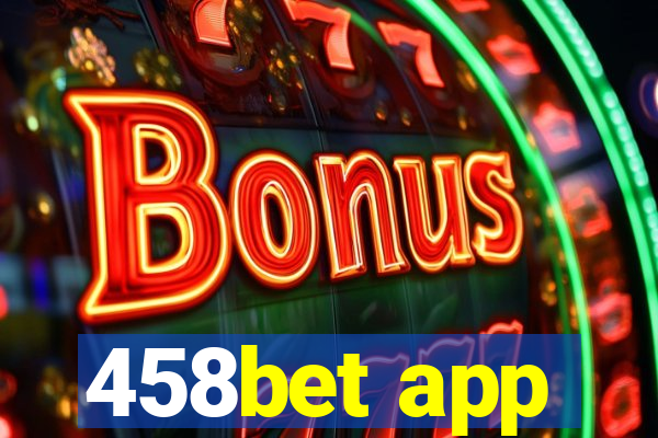 458bet app